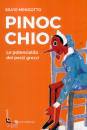 MENGOTTO SILVIO, Pinocchio Le potenzialit� dei pezzi grezzi