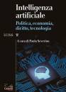 SEVERINO PAOLA /ED, Intelligenza artificiale Politica economia diritto