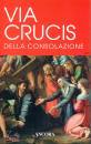 ANCORA, Via crucis della consolazione