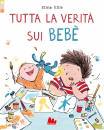 ELLIS ELINA, Tutta la verit� sui beb�