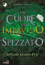 KEMMERER BRIGID, Un cuore cos� impavido e spezzato Cursebreakers V2