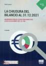 LAROCCA ENRICO, La chiusura del bilancio al 31.12.2021
