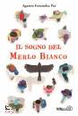 FERN�NDEZ PAZ A., Il sogno del merlo bianco