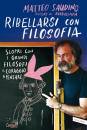 SAUDINO MATTEO, Ribellarsi con filosofia