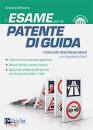 MESSINA ANTONIO, Esame per la patente di guida A-B Manuale 2022