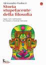 PAOLUCCI ALESSANDRO, Storia stupefacente della filosofia