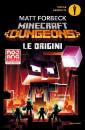 FORBECK MATT, Le origini Minecraft Dungeons
