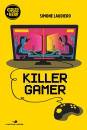 LAUDIERO SIMONE, Killer gamer