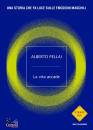 PELLAI ALBERTO, La vita accade Una storia che fa luce sulle ...