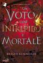 KEMMERER BRIGID, Un voto cos� intrepido e mortale Cursebreakers V.3
