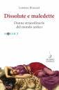 LORENZO BRACCESI, Dissolute e maledette Donne straordinarie ...
