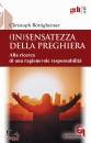 B�TTIGHEIMER CH., (In)sensatezza della preghiera Alla ricerca di...