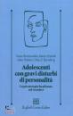 NORMANDIN - WEINER, Adolescenti con gravi disturbi di personalit�