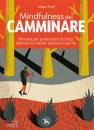 FORD ADAM, Mindfulness del camminare Pensieri per potenziare