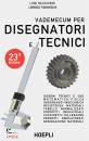 BALDASSINI -, Vademecum per disegnatori e tecnici