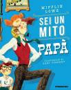 LOWE MIFFLIN, Sei un mito pap�