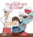 GIUSEPPE CAPANO, Da grande far� lo chef