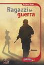 MOTTA STEFANO, Ragazzi in guerra