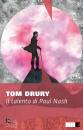 DRURY TOM, Il talento di Paul Nash