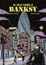 MATTEUZZI FRANCESCO, Il suo nome � Banksy