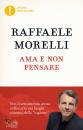 MORELLI RAFFAELE, Ama e non pensare