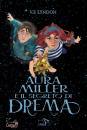 LYNDON V. F., Aura Miller e il segreto di Drema