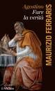 immagine di Agostino, fare la verita