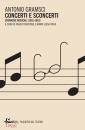 GRAMSCI ANTONIO, Concerti e sconcerti