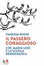 ROGHI VANESSA, Il passero coraggioso "Cip�", Mario Lodi e ...