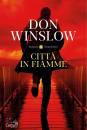 WINSLOW DON, Citt� in fiamme