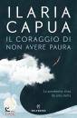 ILARIA CAPUA, Il coraggio di non avere paura
