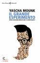 MOUNK YASCHA, Il grande esperimento