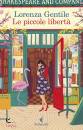 GENTILE LORENZA, Piccole liberta