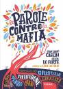 CASELLI - LO FORTE, Le parole contro la mafia