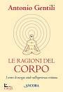 GENTILI ANTONIO, Le ragioni del corpo I centri di energia vitale
