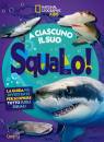 HARGRAVE - SILEN A., A ciascuno il suo squalo! La guida pi� divertente