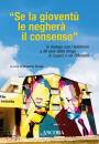 CONCI ALBERTO /ED, Se la giovent� le negher� il consenso In dialogo