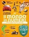 GRIBAUDO., Il mondo in numeri Dagli animali all