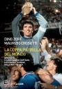 ZOFF DINO - CROSETTI, La coppa pi� bella del mondo Spagna 
