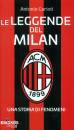 immagine di Le leggende del Milan Una storia di fenomeni