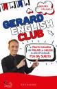 MALANCA GERALD, Gerard english club Il pronto soccorso per parlare