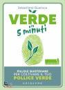 GUARISCO SEBASTIANO, Verde in 5 minuti