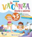 FANTI ROBERTA, In vacanza Giochi e attivit� 4-5 anni