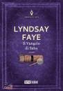 FAYE LYNDSAY, Il Vangelo di Saba