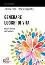 DOTTI - NOGAROTTO, Generare luoghi di vita