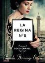 immagine di La regina N�5 Il romanzo di Coco Chanel