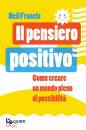 FRANCIS NEIL, Il pensiero positivo Come creare un mondo pieno...
