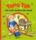 CAMPANELLA MARCO, Topo Tip. non vuole dormire dai nonni