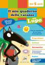 LALLEMAND THUILLER, Il mio quaderno delle vacanze con lupo Amico lupo