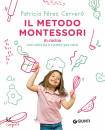 PEREZ CERVERO P., Il metodo Montessori in cucina Con attivit� e ...